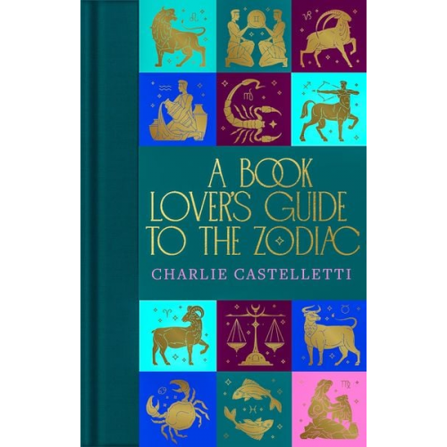 Charlie Castelletti - A Book Lover's Guide to the Zodiac