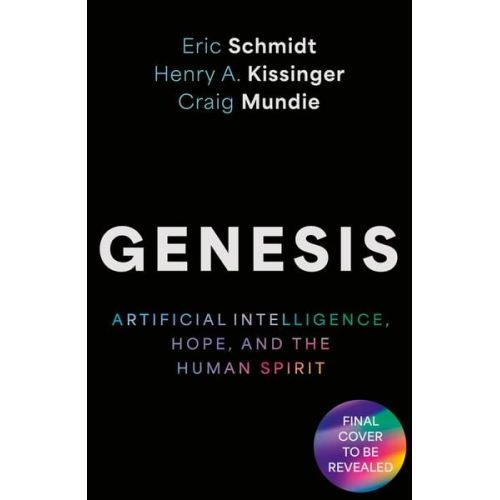 Eric Schmidt Henry A. Kissinger Craig Mundie - Genesis