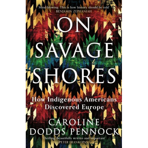 Caroline Dodds Pennock - On Savage Shores