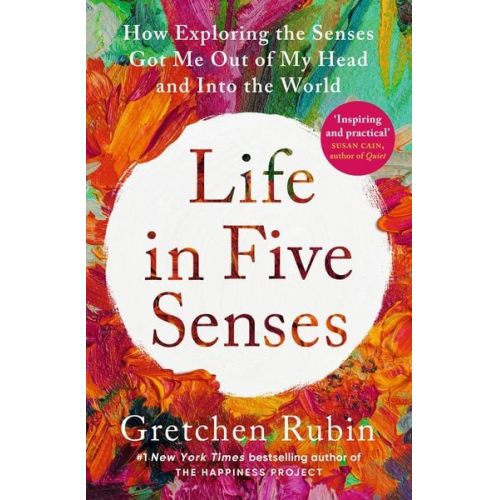 Gretchen Rubin - Life in Five Senses