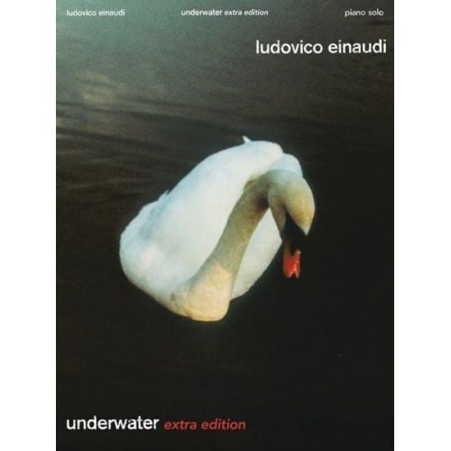 Ludovico Einaudi: Underwater - Extra Edition Piano Solo Songbook