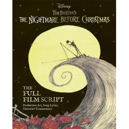 Disney Tim Burton's The Nightmare Before Christmas: The Full Film Script