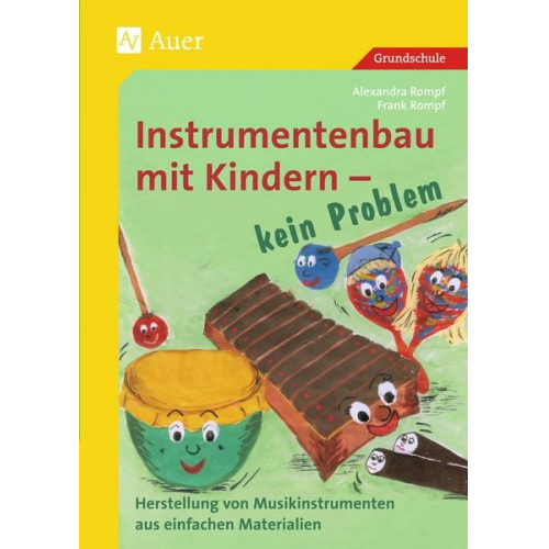 Alexandra Rompf Frank Rompf - Instrumentenbau mit Kindern - kein Problem