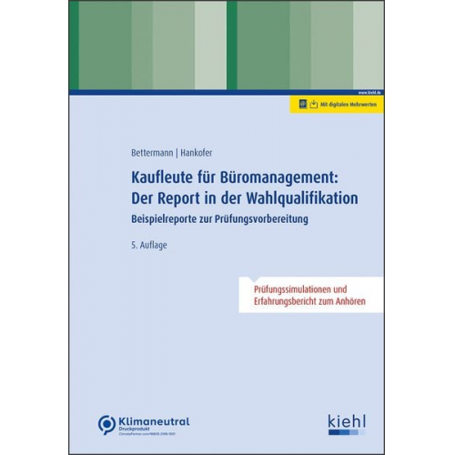 Verena Bettermann Sina Dorothea Hankofer - Kaufleute für Büromanagement: Der Report in der Wahlqualifikation