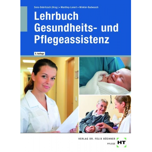 Simone Manthey-Lenert Bernd Sens-Dobritzsch Kay Winkler-Budwasch - Lehrbuch Gesundheits- und Pflegeassistenz