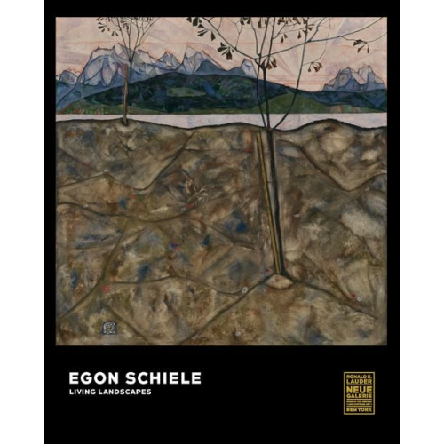 Christian Bauer Verena Gamper Kerstin Jesse Kimberly A. Smith Franz Smola - Egon Schiele: Living Landscapes