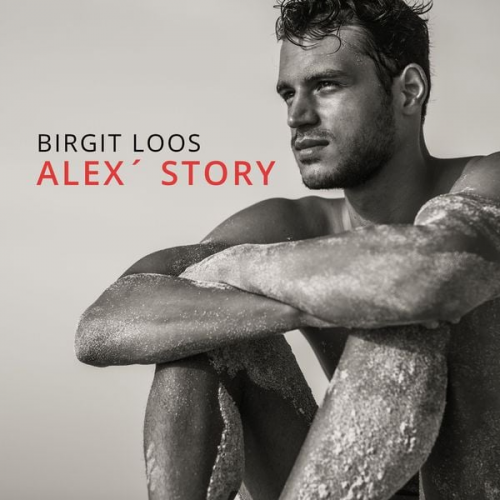 Birgit Loos - Alex´ Story