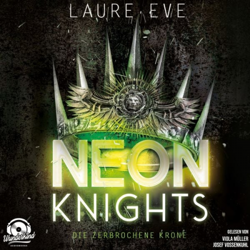 Laure Eve - Neon Knights - Die zerbrochene Krone