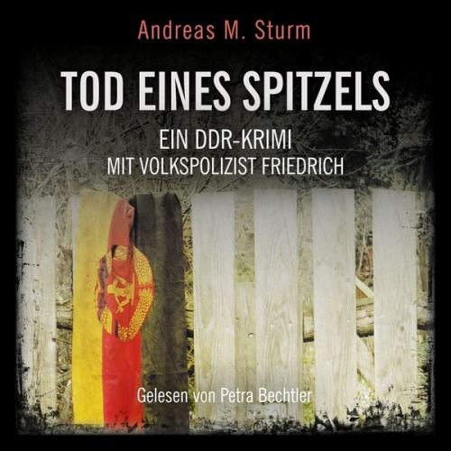 Andreas M. Sturm - Tod eines Spitzels