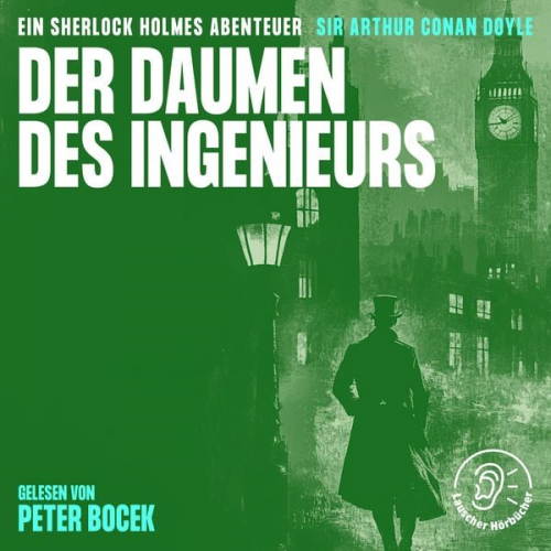 Arthur Conan Doyle - Der Daumen des Ingenieurs