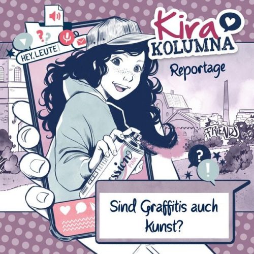 Christiane Blatz Anna Grünert - Kira Kolumna, Kira Kolumna Reportage, Sind Graffitis auch Kunst?