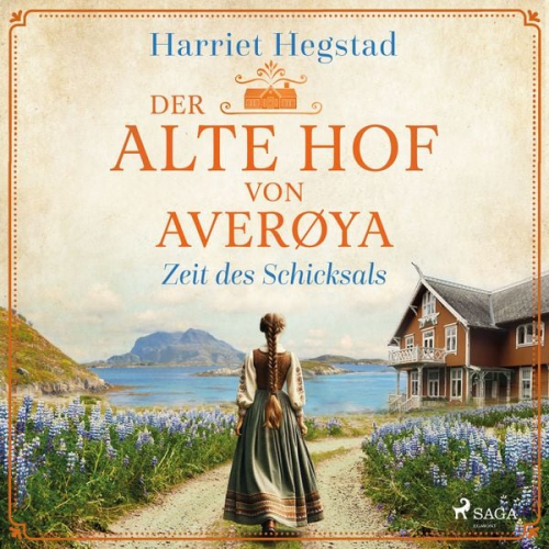 Harriet Hegstad - Der alte Hof von Averøya – Zeit des Schicksals (Band 2)