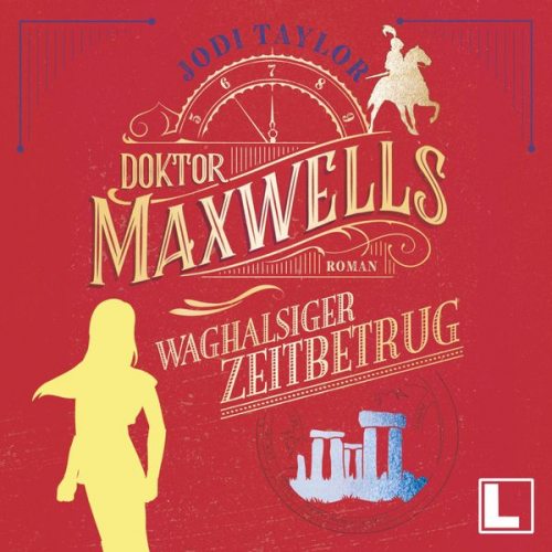 Jodi Taylor - Doktor Maxwells waghalsiger Zeitbetrug