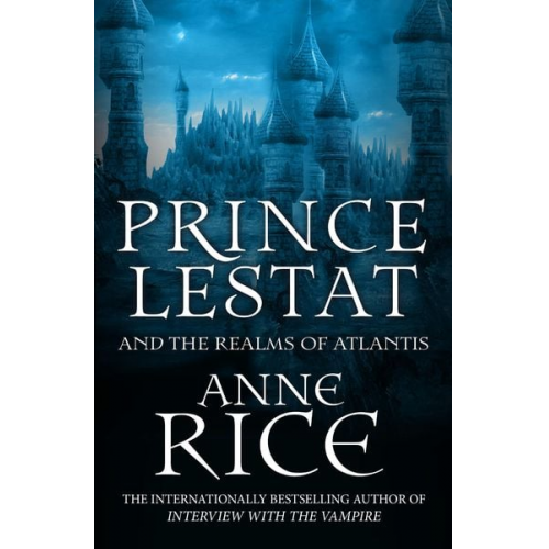 Anne Rice - Prince Lestat and the Realms of Atlantis