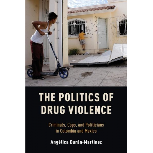 Angelica Duran-Martinez - Politics of Drug Violence