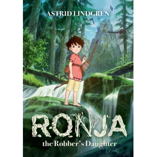 Astrid Lindgren - Ronja the Robber's Daughter Illustrated Edition