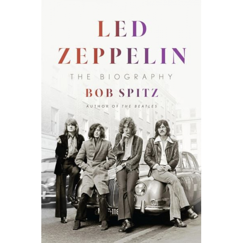 Bob Spitz - Led Zeppelin