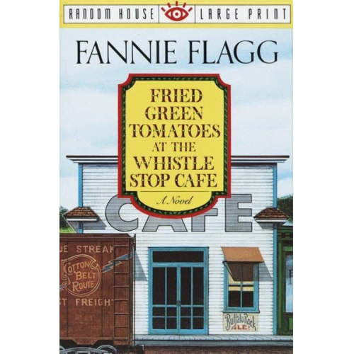 Fannie Flagg - Fried Green Tomatoes at the Whistle Stop Cafe