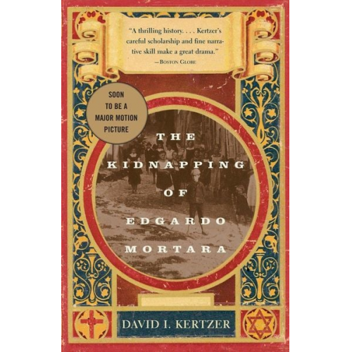 David I Kertzer - The Kidnapping of Edgardo Mortara