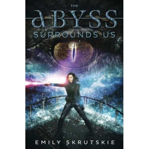 Emily Skrutskie - The Abyss Surrounds Us