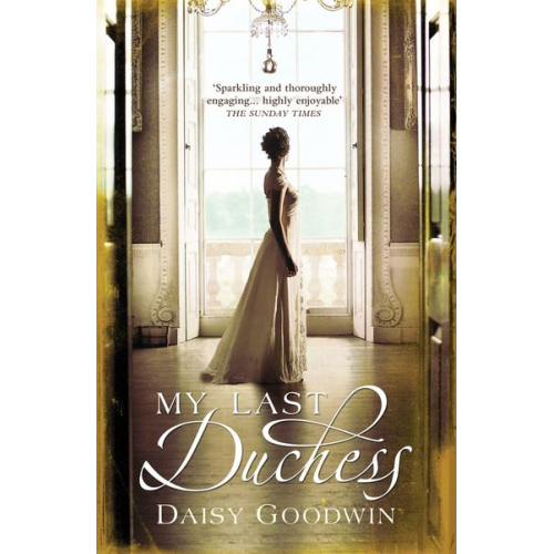 Daisy Goodwin - My Last Duchess