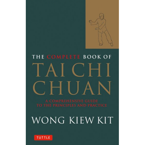 Wong Kiew Kit - The Complete Book of Tai Chi Chuan