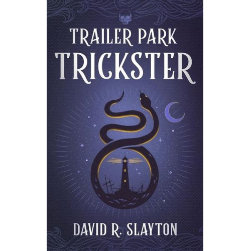 David R. Slayton - Trailer Park Trickster