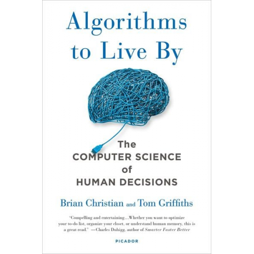 Brian Christian Tom Griffiths - Algorithms to Live By