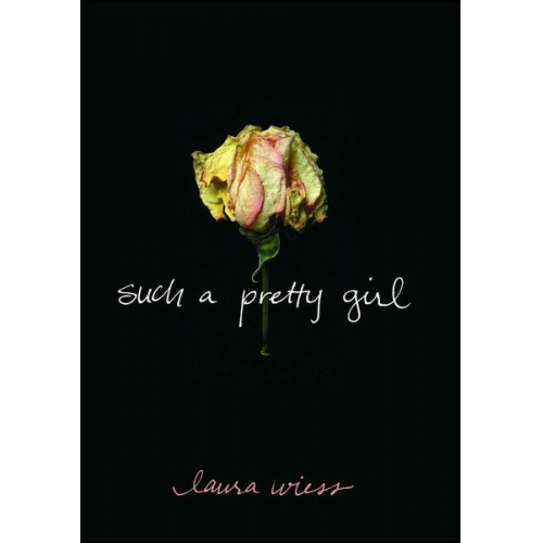 Laura Wiess - Such a Pretty Girl