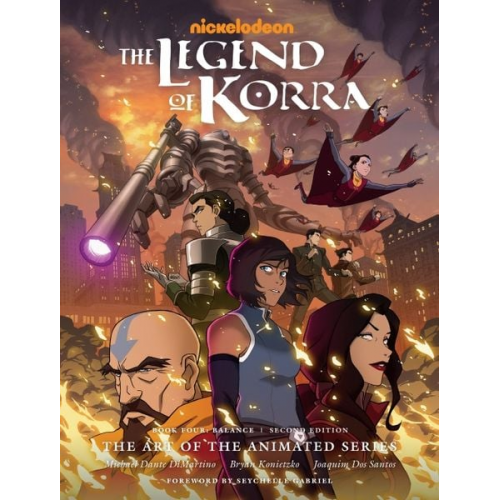 Michael Dante DiMartino Bryan Koneitzko - The Legend of Korra: The Art of the Animated Series--Book Four: Balance (Second Edition)