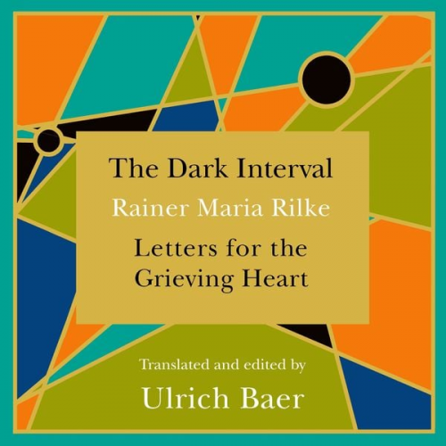 Rainer Maria Rilke - The Dark Interval