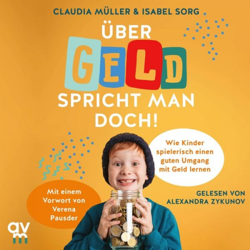 Claudia Müller Isabel Sorg - Über Geld spricht man doch!