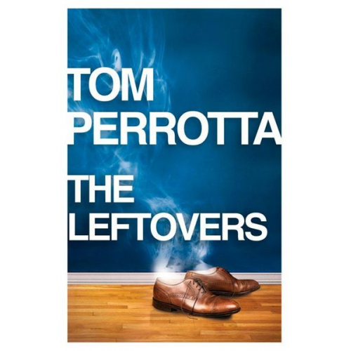 Tom Perrotta - The Leftovers