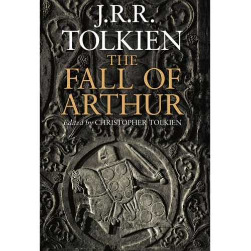 J. R. R. Tolkien - The Fall of Arthur