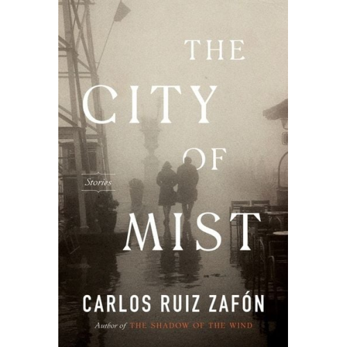 Carlos Ruiz Zafón - The City of Mist