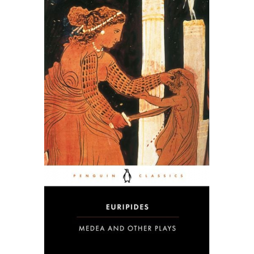 Euripides - Medea and Other Plays