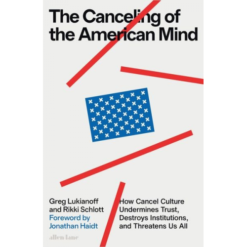 Greg Lukianoff Rikki Schlott - The Canceling of the American Mind