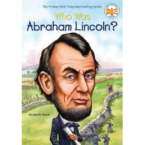 Janet B. Pascal Who Hq - Who Was Abraham Lincoln?