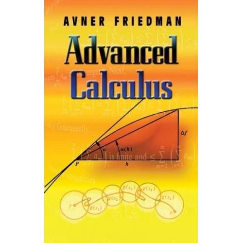 Avner Friedman - Advanced Calculus