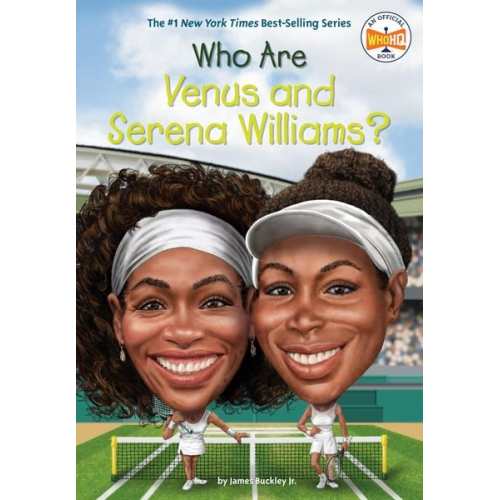 James J. Buckley Who Hq - Who Are Venus and Serena Williams?