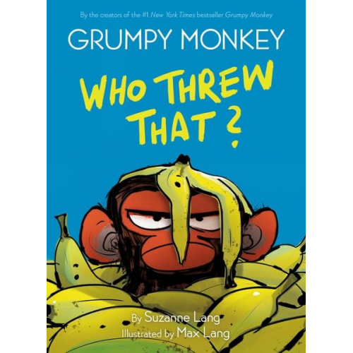 Suzanne Lang - Grumpy Monkey Who Threw That?