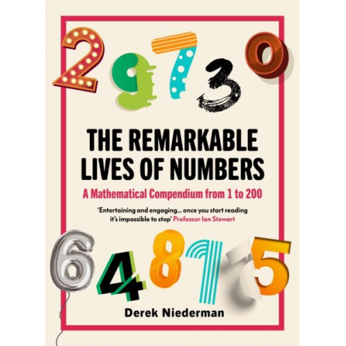 Derrick Niederman - The Remarkable Lives of Numbers