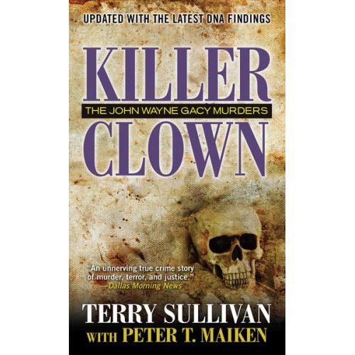 Terry Sullivan Peter T. Maiken - Killer Clown: The John Wayne Gacy Murders