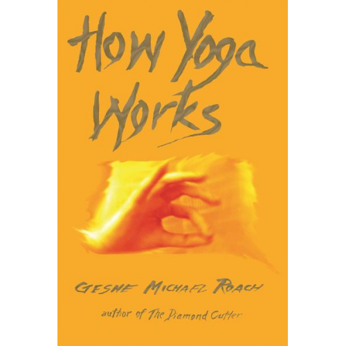Geshe Michael Roach - How Yoga Works