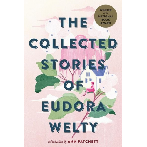 Eudora Welty - The Collected Stories of Eudora Welty