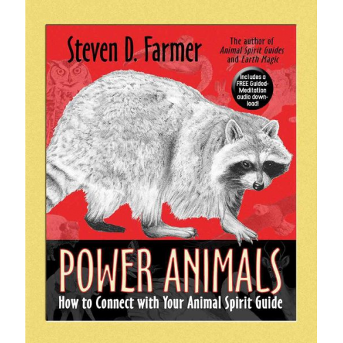 Steven D. Farmer - Power Animals: How to Connect with Your Animal Spirit Guide