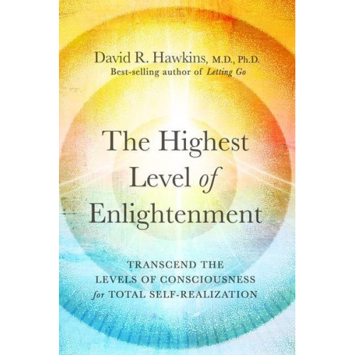 David R. Hawkins - The Highest Level of Enlightenment