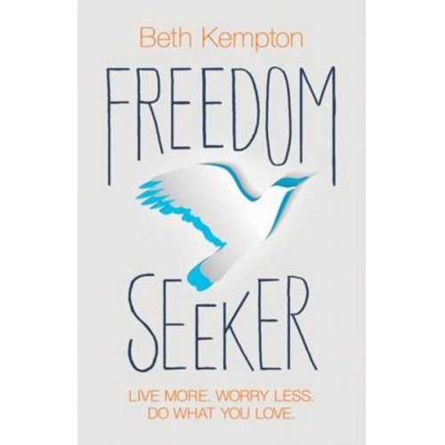 Beth Kempton - Freedom Seeker