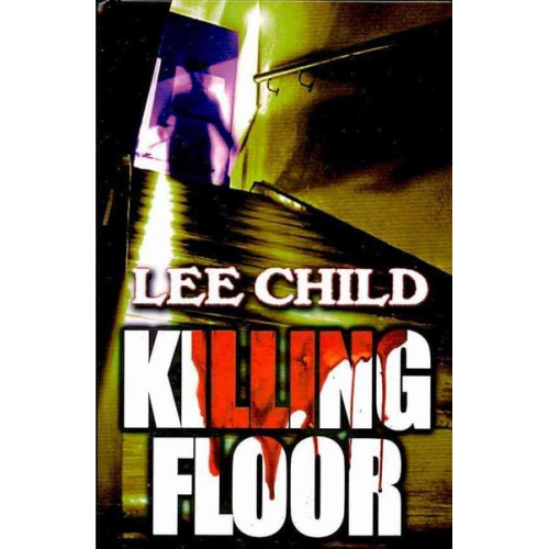 Lee Child - Killing Floor