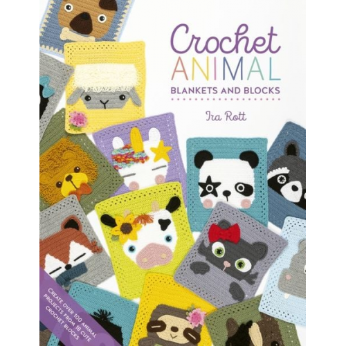 Ira Rott - Crochet Animal Blankets and Blocks